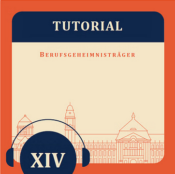 Tutorial XIV – Berufsgeheimnisträger