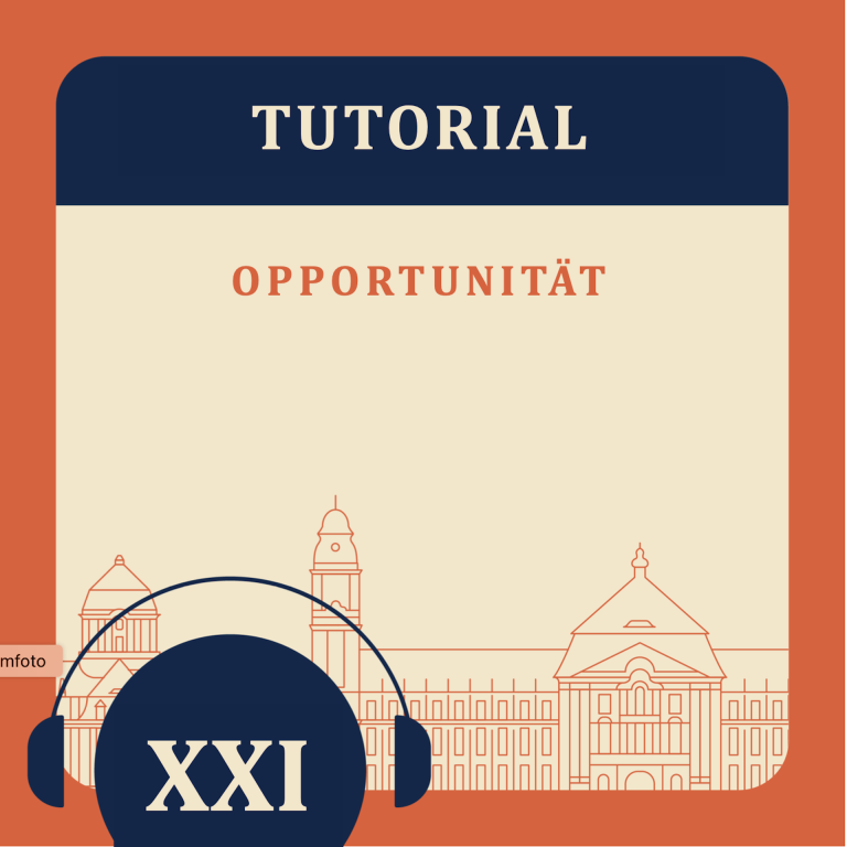 Tutorial XXI – Opportunität