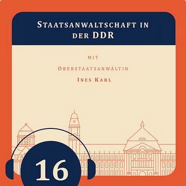 Episode 16 – Staatsanwaltschaft in der DDR