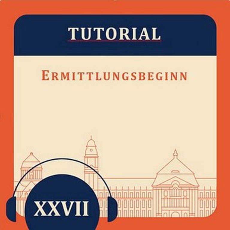 Tutorial XXVII – Die ersten kriminalistischen Schritte