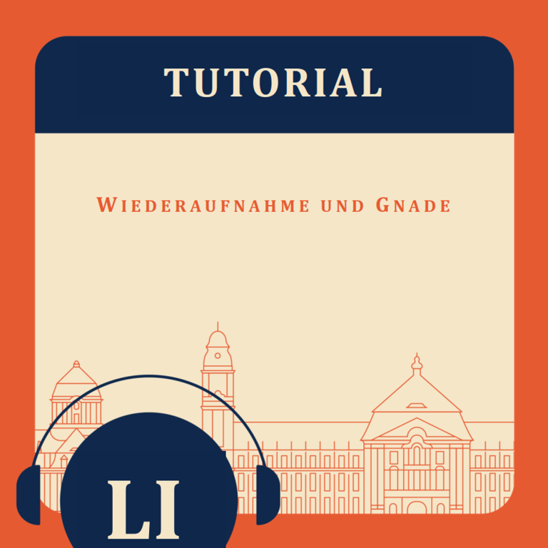 Tutorial LI – Wiederaufnahme und Gnade